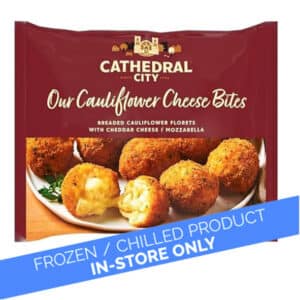 Cathedral City Frozen Cauliflower Cheese Bites 300g In Store Only
